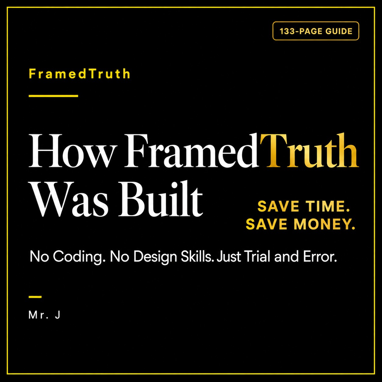 How FramedTruth Was Built